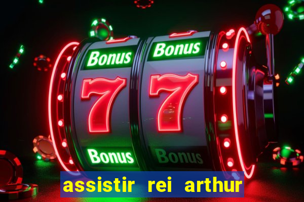 assistir rei arthur 2004 topflix